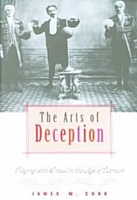 The Arts of Deception: Playing with Fraud in the Age of Barnum (Paperback)