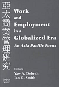 Work and Employment in a Globalized Era : An Asia Pacific Focus (Hardcover)