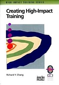 Creating High-Impact Training: A Practical Guide (Paperback)