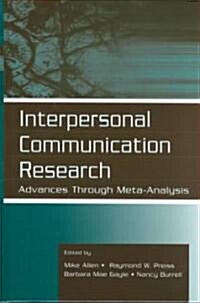 Interpersonal Communication Research: Advances Through Meta-analysis (Hardcover)