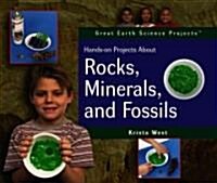 Hands-On Projects about Rocks, Minerals, and Fossils (Library Binding)