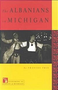 The Albanians in Michigan (Paperback)