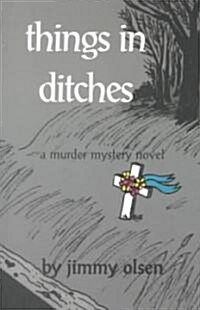 Things in Ditches (Paperback)