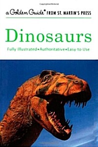Dinosaurs: A Fully Illustrated, Authoritative and Easy-To-Use Guide (Paperback, Updated)