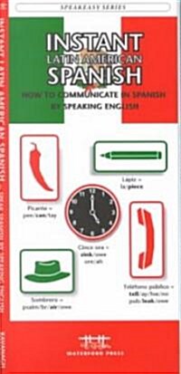 Instant Latin American Spanish: How to Communicate in Spanish by Speaking English (Paperback)