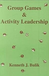Group Games & Activity Leadership (Paperback)