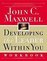 Developing the Leader Within You Workbook (Paperback, Workbook)