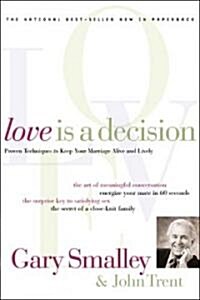 Love Is a Decision: Proven Techniques to Keep Your Marriage Alive and Lively (Paperback)
