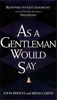 [중고] As a Gentleman Would Say (Hardcover)