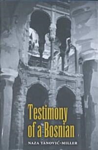 Testimony of a Bosnian (Hardcover)
