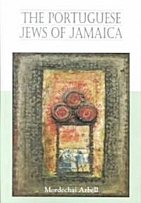 The Portuguese Jews of Jamaica (Paperback)