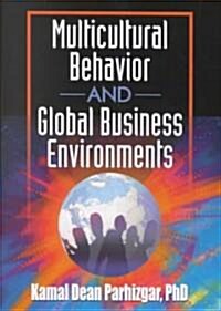 Multicultural Behavior and Global Business Environments (Paperback)