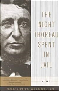 The Night Thoreau Spent in Jail: A Play (Paperback)