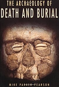 [중고] The Archaeology of Death and Burial (Paperback)