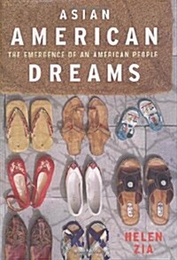 Asian American Dreams: The Emergence of an American People (Paperback)