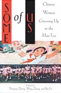 Some of Us: Chinese Women Growing Up in the Mao Era (Paperback)