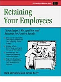 Retaining Your Employees (Paperback)