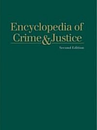 Encyclopedia of Crime & Justice (Hardcover, 2, Revised)