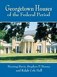Georgetown Houses of the Federal Period (Paperback)