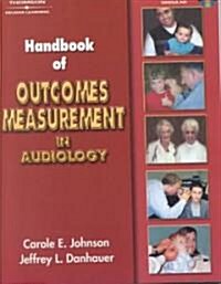 Handbook of Outcomes Measurement in Audiology (Paperback, CD-ROM)