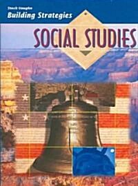 Steck-Vaughn Building Strategies: Student Edition Socila Studies (Paperback)