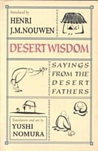 Desert Wisdom: Sayings from the Desert Fathers (Paperback)