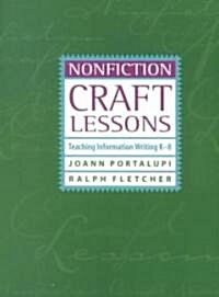 Nonfiction Craft Lessons: Teaching Information Writing K-8 (Paperback)