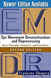 Eye Movement Desensitization and Reprocessing (Emdr), Second Edition: Basic Principles, Protocols, and Procedures (Hardcover, 2)