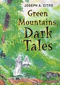 Green Mountains, Dark Tales (Paperback)