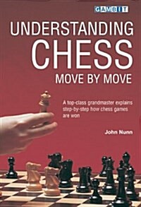 Understanding Chess Move by Move (Paperback)