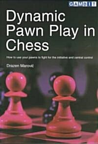 Dynamic Pawn Play in Chess (Paperback)