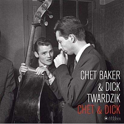 [수입] Chet Baker & Dick Twardzik - Chet & Dick [180g LP][Gatefold]