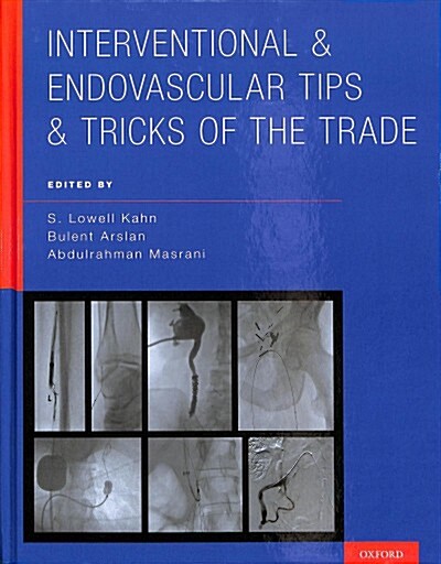 Interventional and Endovascular Tips and Tricks of the Trade (Hardcover)