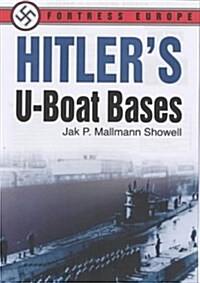 Hitlers U-Boat Bases (Paperback)