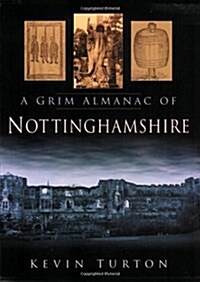 A Grim Almanac of Nottinghamshire (Paperback)