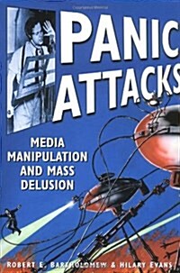Panic Attacks : Media Manipulation and Mass Delusion (Hardcover, UK ed.)