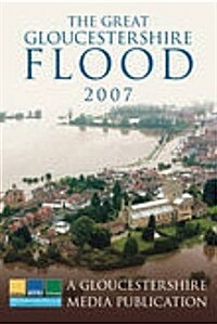 The Great Gloucestershire Flood 2007 (Paperback)