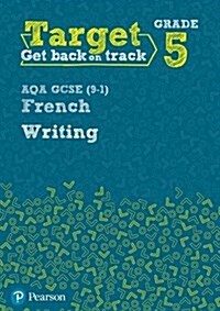 Target Grade 5 Writing AQA GCSE (9-1) French Workbook (Paperback)
