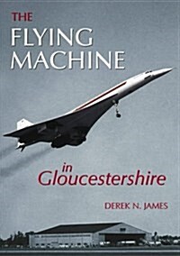 The Flying Machine in Gloucestershire (Paperback)