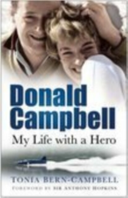Donald Campbell : My Life with a Hero (Paperback)