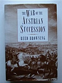 The War of the Austrian Succession (Hardcover)