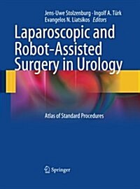 Laparoscopic and Robot-Assisted Surgery in Urology: Atlas of Standard Procedures (Paperback, Softcover Repri)