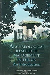 Archaeological Resource Management in the UK : An Introduction (Paperback, New ed)