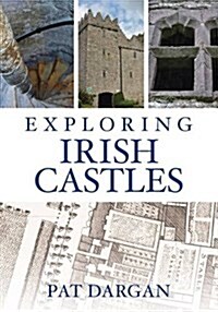 Exploring Irish Castles (Paperback)