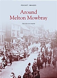 Around Melton Mowbray: Pocket Images (Paperback)