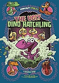 The Ugly Dino Hatchling : A Graphic Novel (Paperback)