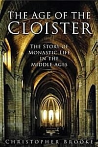 The Age of the Cloister (Paperback)