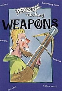 Lookout! Wicked Weapons (Paperback)