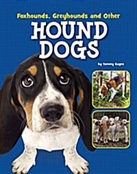 Foxhounds, Greyhounds and Other Hound Dogs (Paperback)