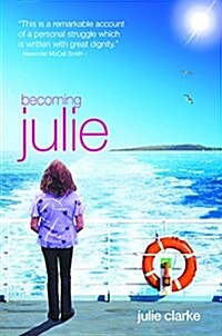 Becoming Julie : My Incredible Journey (Paperback)